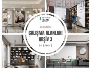 5 Çalışma Alanları Arşiv 3 - Hazır 3DSMax Sahneleri